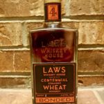 Laws Whiskey Centennial Straight Wheat Bottled in Bond