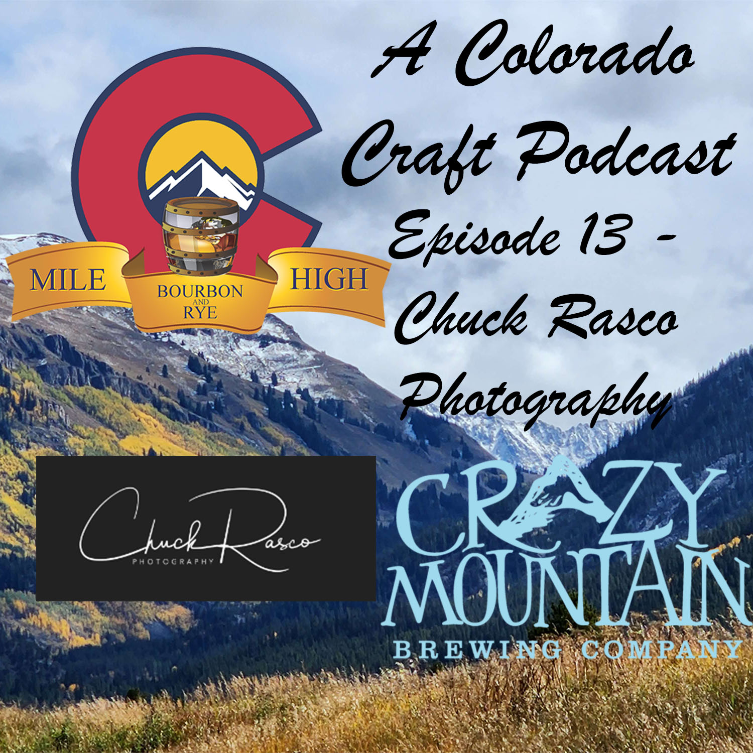 Read more about the article A Colorado Craft Podcast Episode 13 – With Chuck Rasco Photography